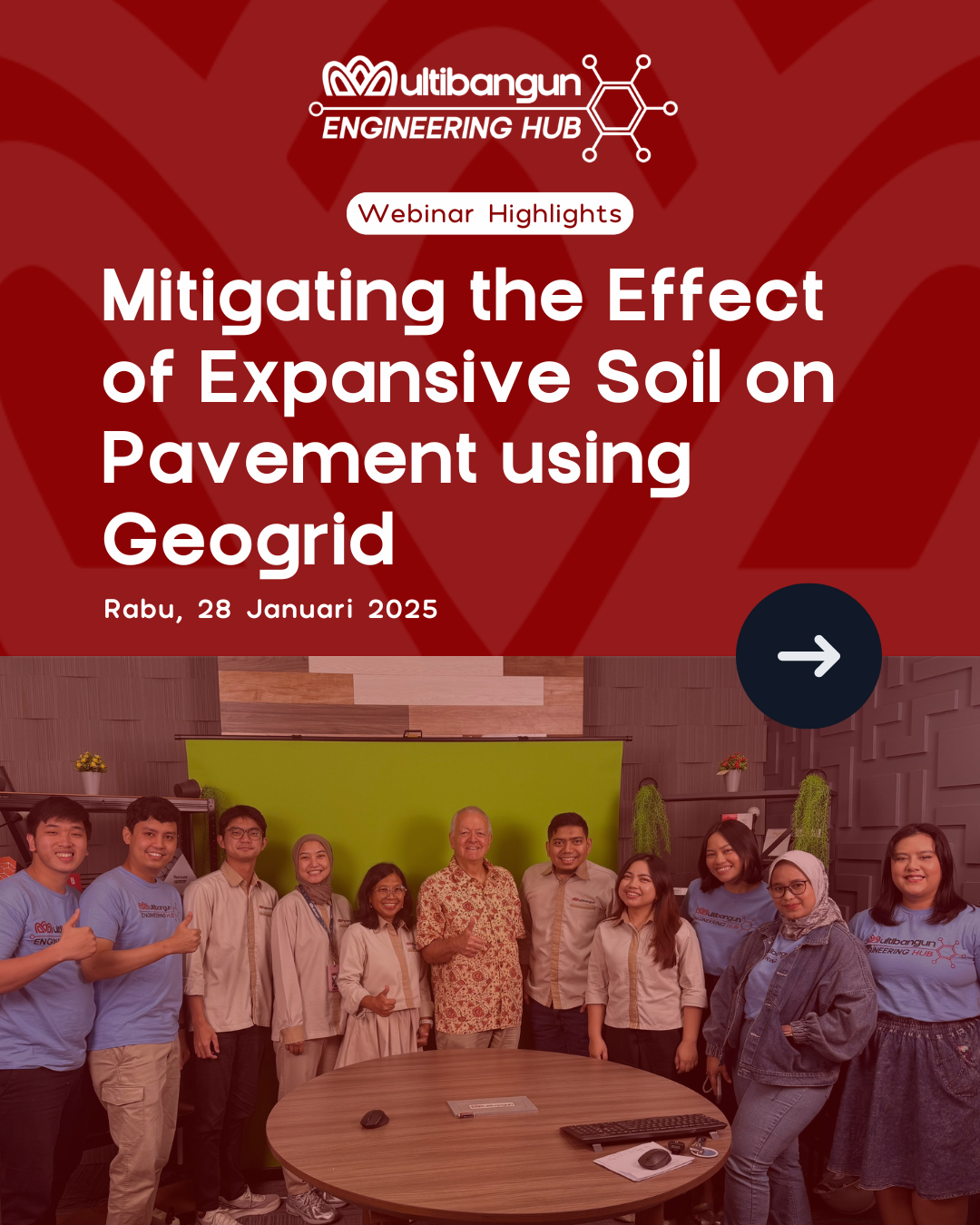 Multibangun Engineering Hub-Webinar 7: “Mitigating the Effect of Expansive Soil on Pavement using Geogrid”