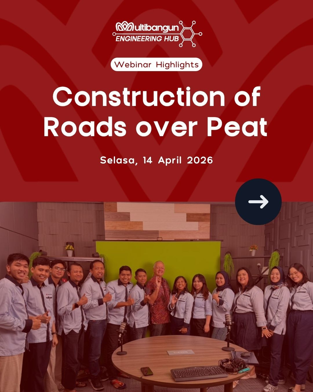 Multibangun Engineering Hub-Webinar 9: “Construction of Roads over Peat “